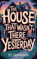 The House That Wasn't There Yesterday